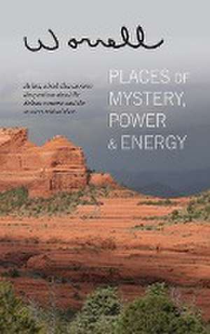 Places of Mystery, Power & Energy de Bill Worrell