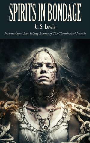 Spirits in Bondage de C. S. Lewis