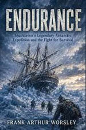 Endurance de Frank Arthur Worsley