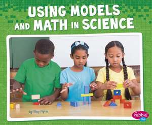 Using Models and Math in Science de Riley Flynn