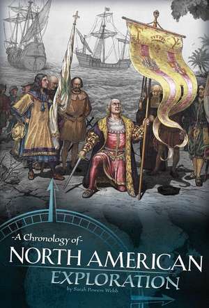 A Chronology of North American Exploration de Sarah Powers Webb