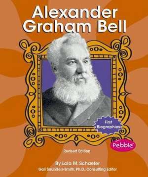 Alexander Graham Bell de Lola M. Schaefer