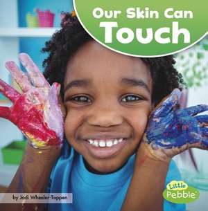 Our Skin Can Touch de Jodi Lyn Wheeler-Toppen