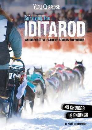 Surviving the Iditarod de Nicki Jacobsmeyer