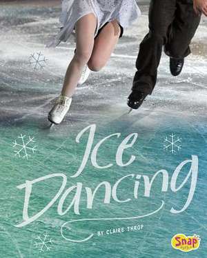 Ice Dancing de Claire Throp