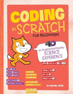 Coding in Scratch for Beginners: 4D an Augmented Reading Experience de Rachel Grant