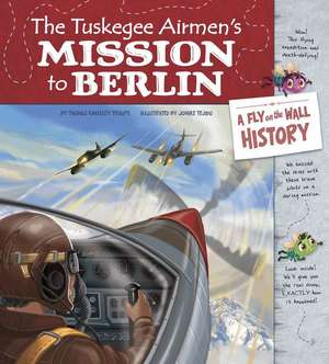 The Tuskegee Airmen's Mission to Berlin de Jomike Tejido