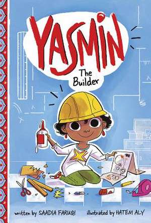 Yasmin the Builder de Saadia Faruqi