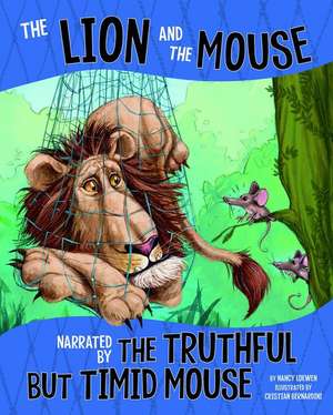 The Lion and the Mouse de Nancy Loewen