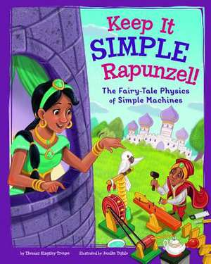 Keep It Simple, Rapunzel! de Thomas Kingsley Troupe