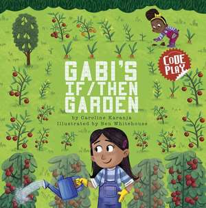 Gabi's If/Then Garden de Caroline Karanja