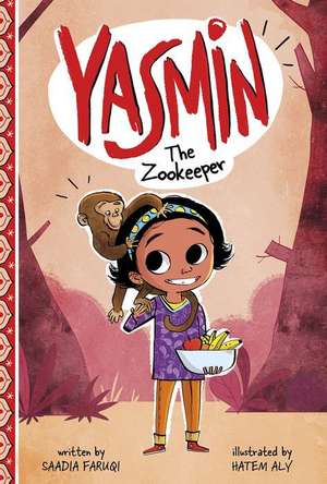 Yasmin the Zookeeper de Saadia Faruqi