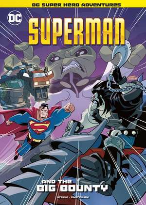 Superman and the Big Bounty de Michael Anthony Steele