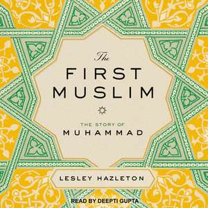 The First Muslim de Lesley Hazleton