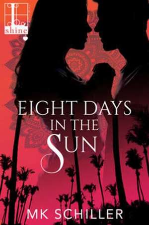 Eight Days in the Sun de Mk Schiller