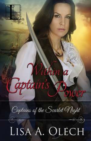 Within a Captain's Power de Lisa a. Olech