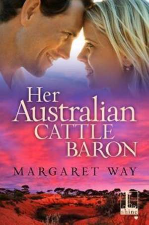 Her Australian Cattle Baron de Margaret Way