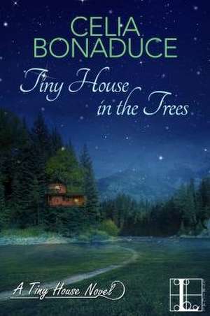 Tiny House in the Trees de Celia Bonaduce