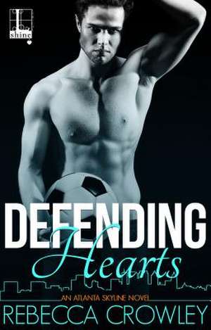 Defending Hearts de Rebecca Crowley