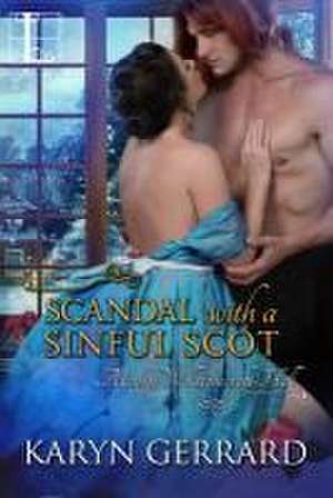 Scandal with a Sinful Scot de Karyn Gerrard