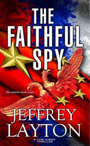 The Faithful Spy de Jeffrey Layton