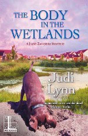 The Body in the Wetlands de Judi Lynn