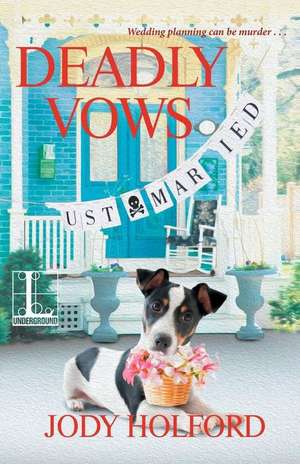 Deadly Vows de Jody Holford