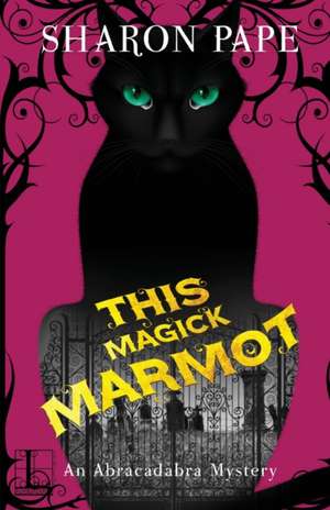 This Magick Marmot de Sharon Pape