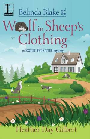 Belinda Blake and the Wolf in Sheep's Clothing de Heather Day Gilbert