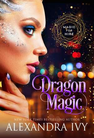 Dragon Magic de Alexandra Ivy