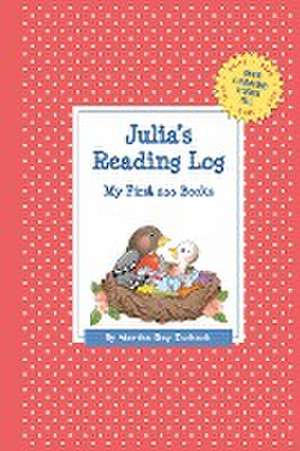 Julia's Reading Log: My First 200 Books (Gatst) de Martha Day Zschock