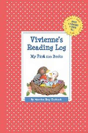 Vivienne's Reading Log: My First 200 Books (Gatst) de Martha Day Zschock