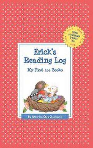 Erick's Reading Log: My First 200 Books (Gatst) de Martha Day Zschock