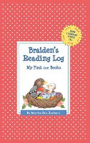 Braiden's Reading Log: My First 200 Books (Gatst) de Martha Day Zschock