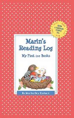 Marin's Reading Log: My First 200 Books (Gatst) de Martha Day Zschock