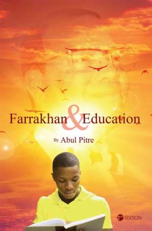 Farrakhan and Education de Abul Pitre