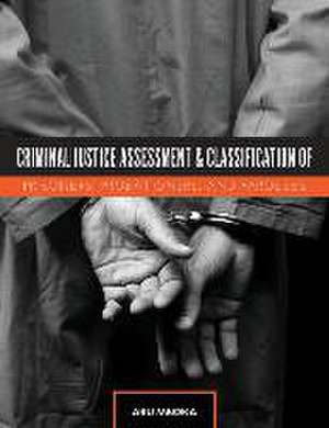 Criminal Justice Assessment and Classification of Prisoners, Probationers, and Parolees de Abu Mboka