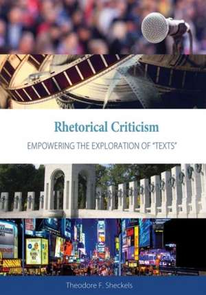 Rhetorical Criticism de Theodore F. Sheckels