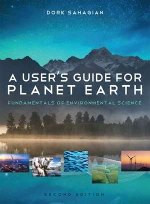 A User's Guide for Planet Earth de Dork Sahagian