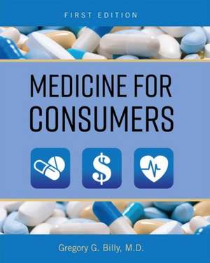 Medicine for Consumers de Gregory Billy