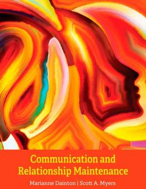 Communication and Relationship Maintenance de Marianne Dainton