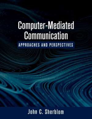 Computer-Mediated Communication de John C. Sherblom