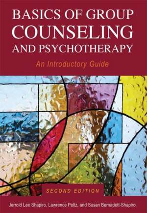 Basics of Group Counseling and Psychotherapy de Jerrold Lee Shapiro