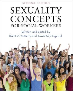 Sexuality Concepts for Social Workers de Brent Satterly