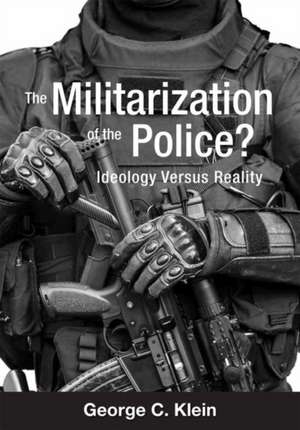 The Militarization of the Police? de George C. Klein