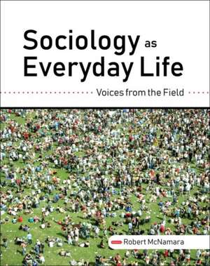 Sociology as Everyday Life de Robert Mcnamara