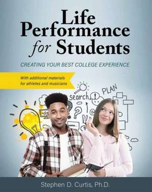 Life Performance for Students de Stephen Curtis