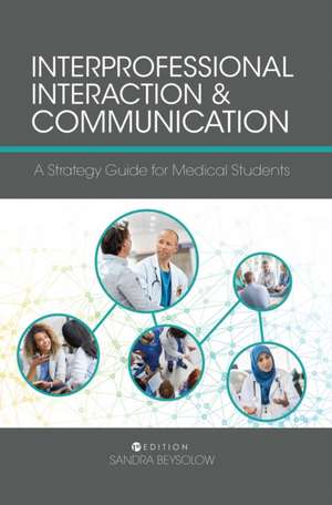 Interprofessional Interaction and Communication de Sandra Beysolow
