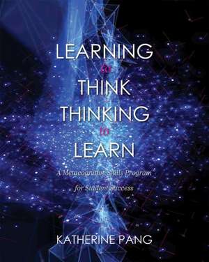 Learning to Think, Thinking to Learn de Katherine Pang