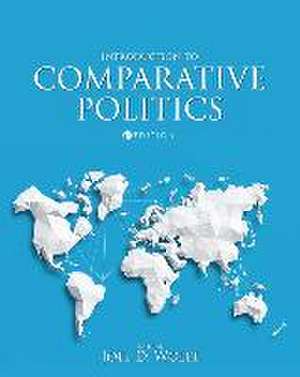 Introduction to Comparative Politics de Joel Wolfe